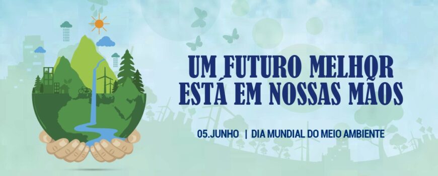 Dia Mundial do Meio Ambiente