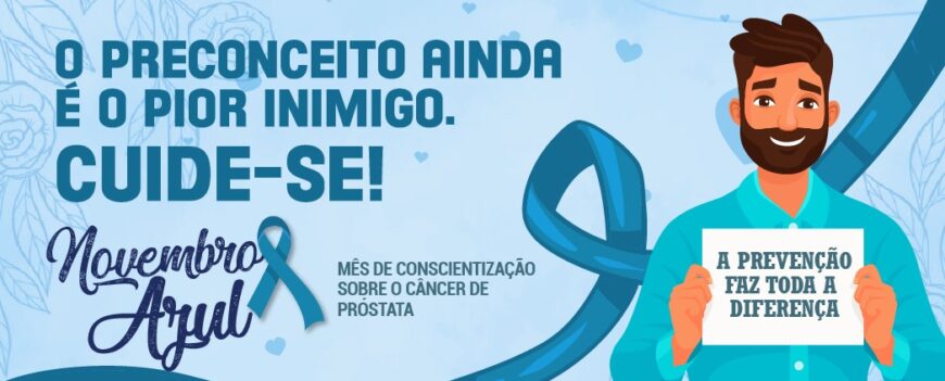 Novembro Azul – Mês de Conscientização sobre o Câncer de Próstata